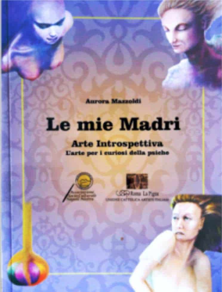 Le Mie Madri — Arte Introspettiva (copertina libro)